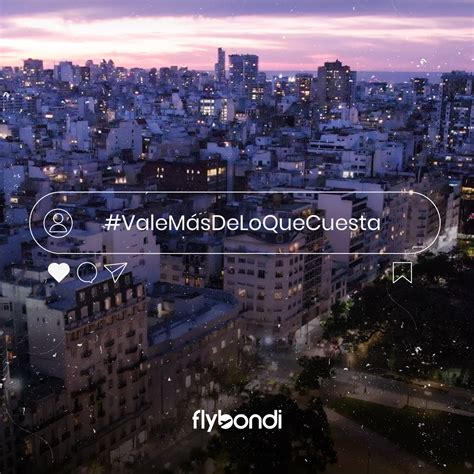 Flybondi Presenta Historias Reales Su Nueva Campa A Digital De