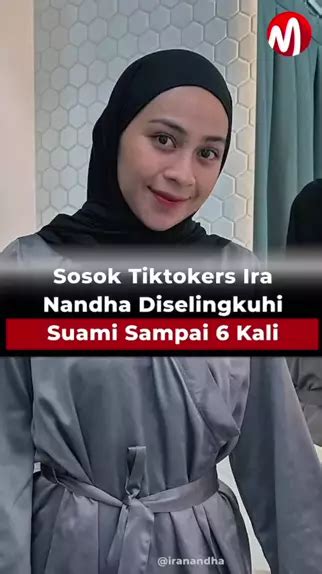 Sosok Tiktokers Ira Nandha Diselingkuhi Suami Sampai Kali Inilah