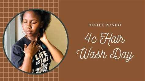 C Natural Hair Wash Routine Dintle Pondo South African Youtuber