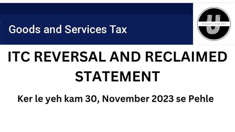 Electronic Credit Reversal And Reclaimed Statement In Gst Portal Input