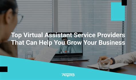 Top Virtual Assistant Service Providers That Can Help You Grow Your Business Reverb