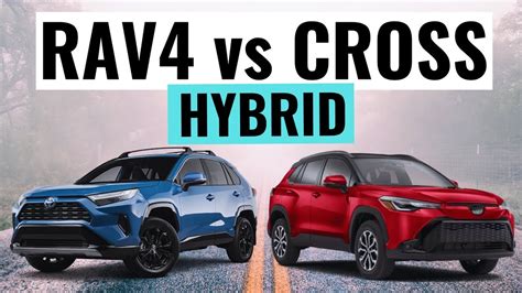 2023 Toyota Rav4 Hybrid Vs Toyota Corolla Cross Hybrid Which Is The