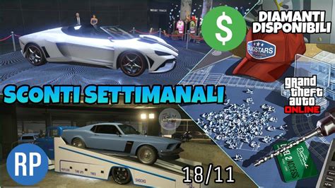 SCONTI SETTIMANALI 18 11 SONO TORNATI I DIAMANTI GTA 5 ONLINE YouTube