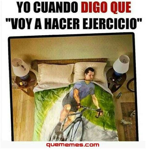 Cuando Digo Que Voy A Ir Al Gym Sigeme Para Mas Meme Memes