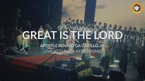 Great Is The Lord Apostle Renato Ga Carillo Jr Youtube