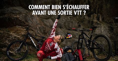 Comment bien séchauffer avant une sortie VTT Conseils