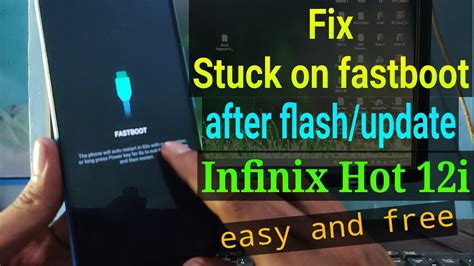 Fix Stuck On Fastboot Infinix Hot 12i YouTube