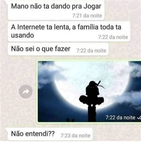 Mano N O Ta Dando Pra Jogar A Internete Ta Lenta A Fam Lia Toda Ta