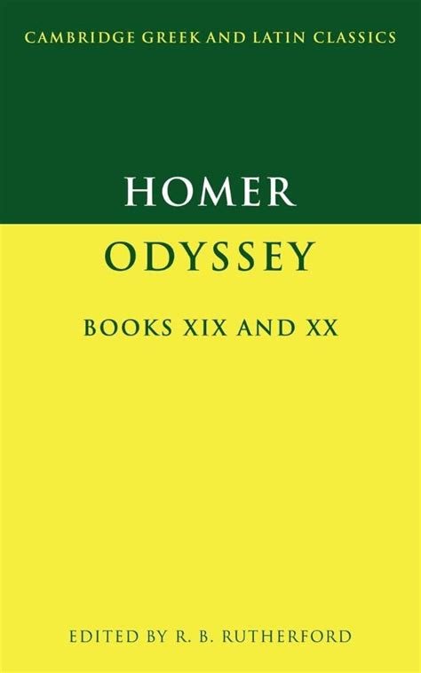 Homer Odyssey Books 19 And 20 Odyssey Books Xix And Xx Cambridge Greek