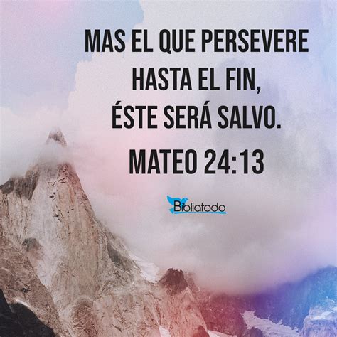 Mateo Rv Mas El Que Persevere Hasta El Fin Este Ser Salvo