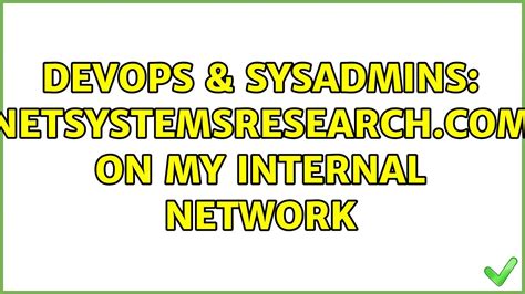 DevOps SysAdmins Netsystemsresearch On My Internal Network YouTube