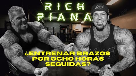 La Verdad Detrás De Las 8 Horas De Brazo De Rich Piana Youtube