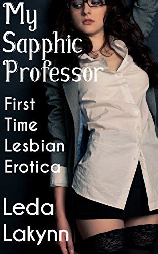My Sapphic Professor First Time Lesbian Erotica Sapphic Girls Book Kindle Edition By