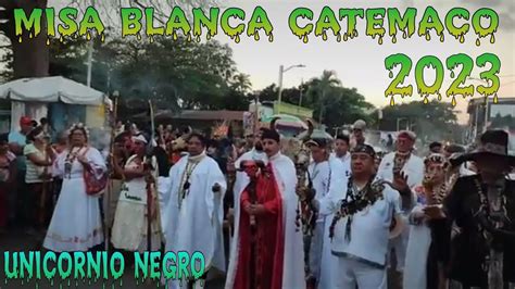 Misa Blanca De Catemaco Veracruz Brujo Mayor De Catemaco