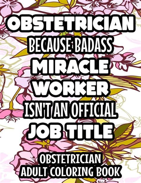 Obstetrician Because Badass Miracle Worker Isn T An Official Job Title