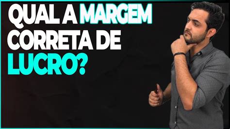 Como Saber Qual A Margem Correta De Lucro Nas Licita Es Youtube