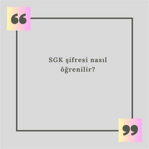 SGK şifresi nasıl öğrenilir Ne Demek Zıt Anlamı Eş Anlamı