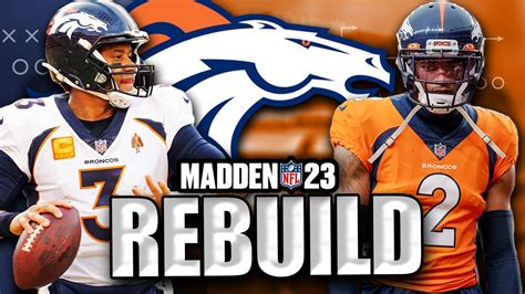 Denver Broncos Rebuild Broncos Country Lets Ride Madden Youtube