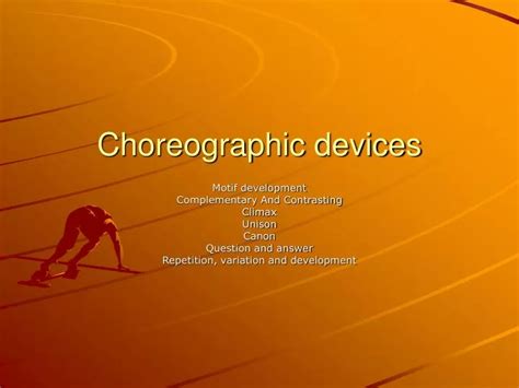 PPT - Choreographic devices PowerPoint Presentation - ID:240243