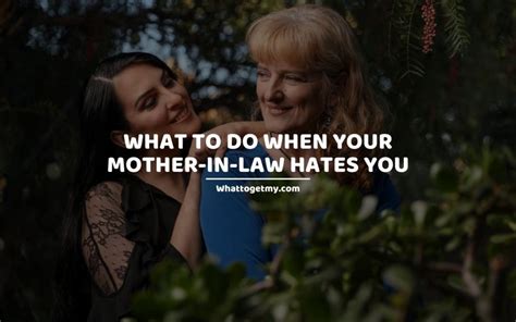 What To Do When Your Mother In Law Hates You 13 Helpful Things To Do