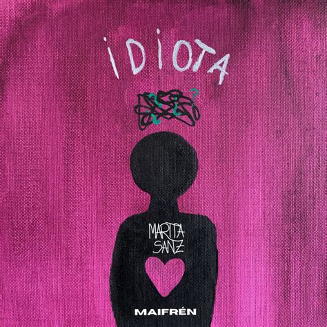 Idiota Single By Martta Sanz Spotify