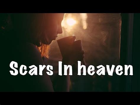 Scars In Heaven Casting Crowns Lyrics Song Youtube