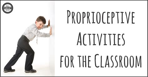 Proprioceptive Activities For The Classroom Your Therapy Source