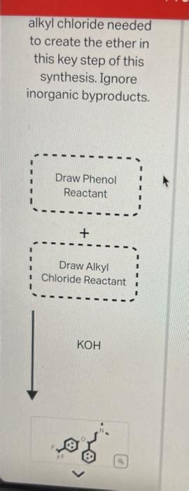 Solved alkyl chloride needed to create the ether in this key | Chegg.com