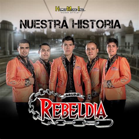 Nuestra Historia By Grupo Rebeld A On Apple Music