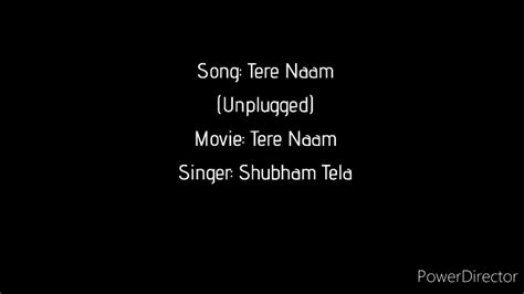 Tere Naam (Unplugged) - Shubham Tela - YouTube