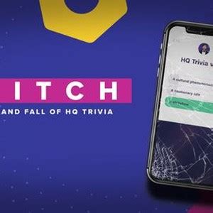 Glitch The Rise Fall Of Hq Trivia Rotten Tomatoes