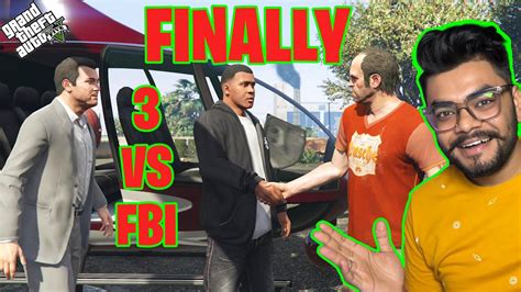 Fib Vs Trevor Michael Franklin First Time Team Up Gta Gameplay Youtube