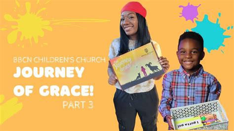 Childrens Church Journey Of Grace Part 3 Youtube