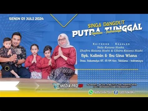 LIVE SINGA DANGDUT PUTRA TUNGGAL PESTA HAJAT BPK KALIMIN IBU GINA