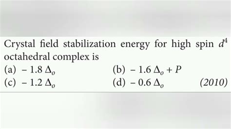 Crystal Field Stabilization Energy For High Spin D Octahedral Complex