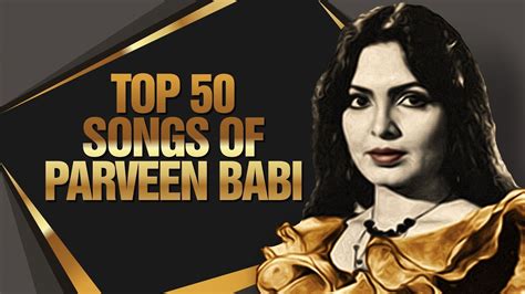 Top Songs Of Parveen Babi Hd Songs