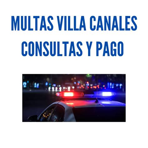 Multas Villa Canales Consultas Y Pago Gu A