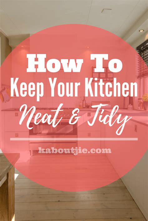 How To Keep Your Kitchen Neat And Clean