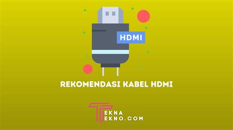 Rekomendasi Kabel Hdmi Terbaik Murah Dan Berkualitas