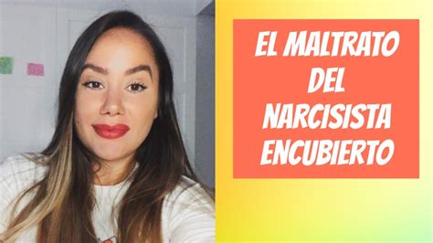 El Maltrato Del Narcisista Encubierto Youtube