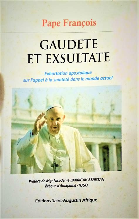 GAUDELTE ET EXSULTATE Exhortation apostolique sur l appel à la