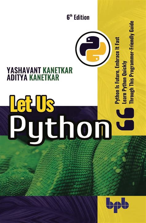 Buy Let Us Python Python Is Future Embrace It Fast Learn Python