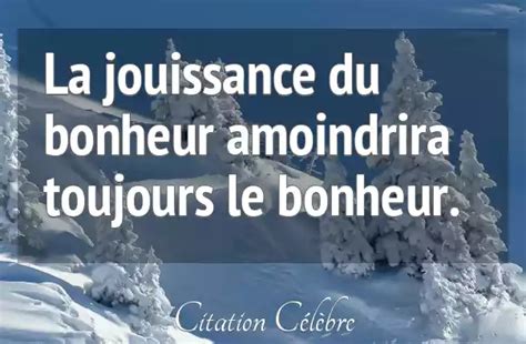 Citation Anonyme Bonheur La Jouissance Du Bonheur Amoindrira Toujours