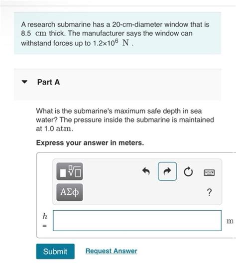 Solved A Research Submarine Has A 20 Cm Diameter Window That Chegg