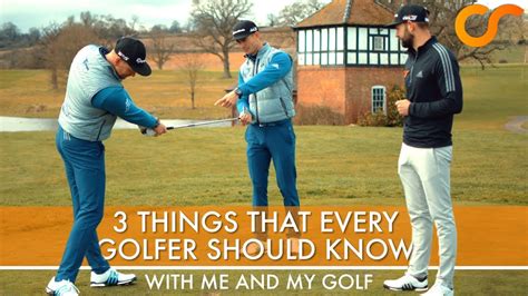 3 Things That Every Golfer Should Know Youtube