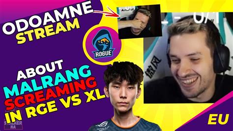 RGE Odoamne Reacts To RGE Malrang SCREAMING RGE Vs XL YouTube