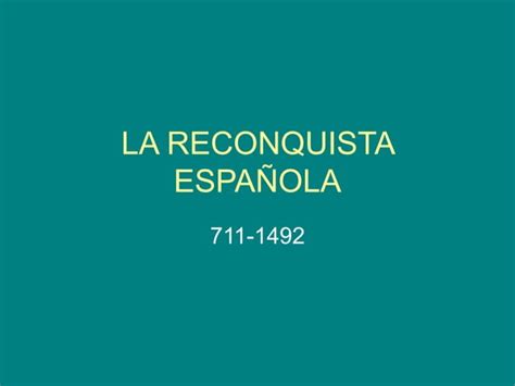 La Reconquista EspaÑola 1 Ppt