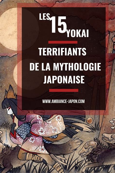 Mythologie Japonaise 15 Yokai Terrifiants En 2020 Mythologie