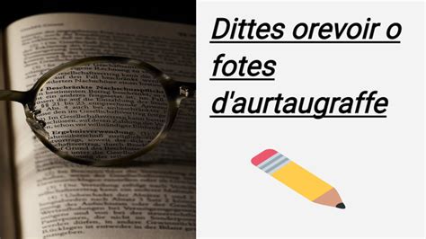 Je Vais Corriger Vos Fautes D Orthographe Sur Votre Texte De 600 Mots