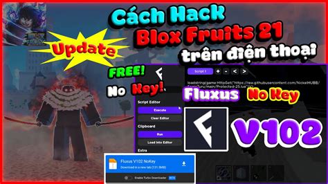 Update Fluxus V102 Mới Nhất No Key Fluxus Không Get Key Hack Blox